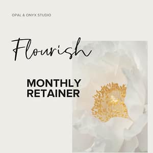 Flourish Monthly Retainer featured image for opal and onyx website studio